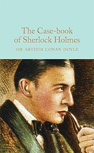 The Case-Book of Sherlock Holmes (Macmillan Collector's Library, Band 25)