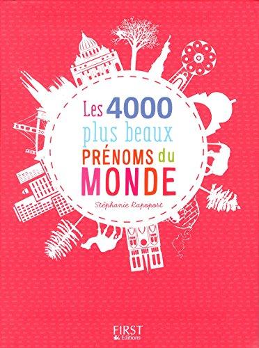 Les 4.000 plus beaux prénoms du monde