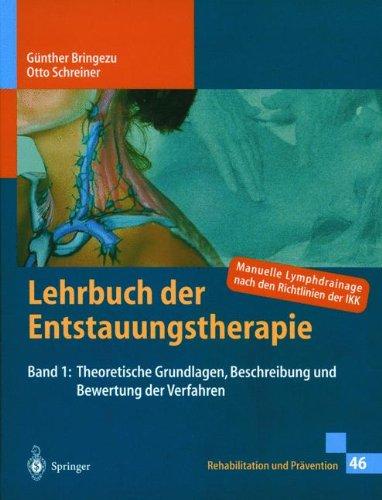 Lehrbuch der Entstauungstherapie, Bd. 1. Theoretische Grundlagen, Beschreibung und Bewertung der Verfahren