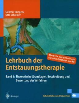 Lehrbuch der Entstauungstherapie, Bd. 1. Theoretische Grundlagen, Beschreibung und Bewertung der Verfahren