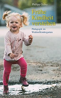 Frühe Kindheit verstehen: Pädagogik im Waldorfkindergarten