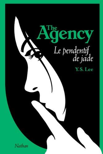 The Agency. Vol. 1. Le pendentif de jade