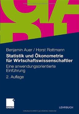 Statistik und Ökonometrie für Wirtschaftswissenschaftler: Eine anwendungsorientierte Einführung