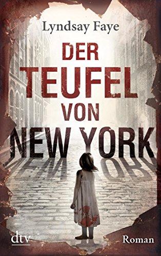 Der Teufel von New York: Roman (dtv Unterhaltung)