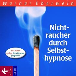 Nichtraucher durch Selbsthypnose: Das etwas andere Entwöhnungsprogramm