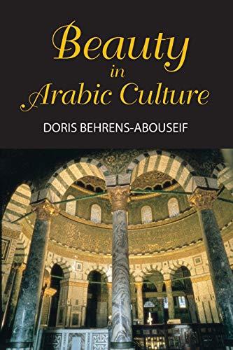 Beauty in Arabic Culture (Princeton Series on the Middle East)