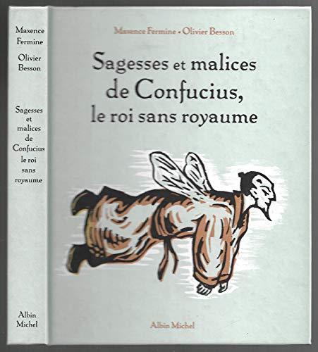 Sagesses et malices de Confucius, le roi sans royaume