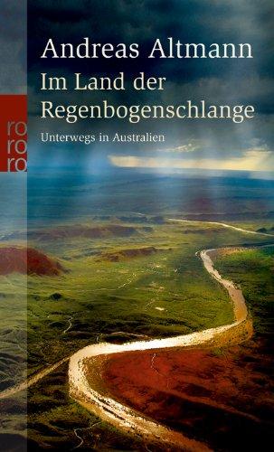 Im Land der Regenbogenschlange: Unterwegs in Australien