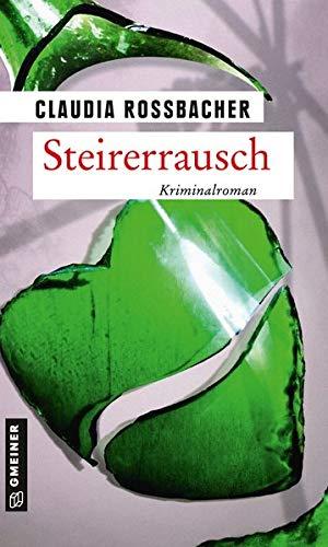 Steirerrausch: Sandra Mohrs neunter Fall (LKA-Ermittler Sandra Mohr und Sascha Bergmann)