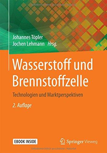 Wasserstoff und Brennstoffzelle: Technologien und Marktperspektiven