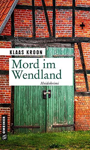 Mord im Wendland: Kriminalroman (Kriminalromane im GMEINER-Verlag) (Polizeihauptmeisterin Sabine Langkafel)