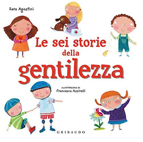 Le sei storie della gentilezza