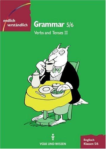 Endlich verständlich - Englisch, Grammar, Klassen 5/6: Verbs and Tenses