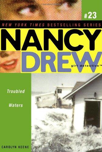 Troubled Waters (Volume 23) (Nancy Drew (All New) Girl Detective, Band 23)