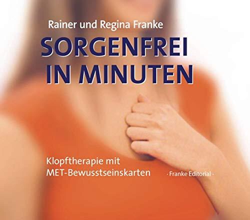 Sorgenfrei in Minuten - KartenSet: Klopftherapie mit MET-Bewusstseinskarten