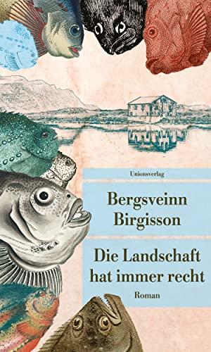 Die Landschaft hat immer recht: Roman (Unionsverlag Taschenbücher)