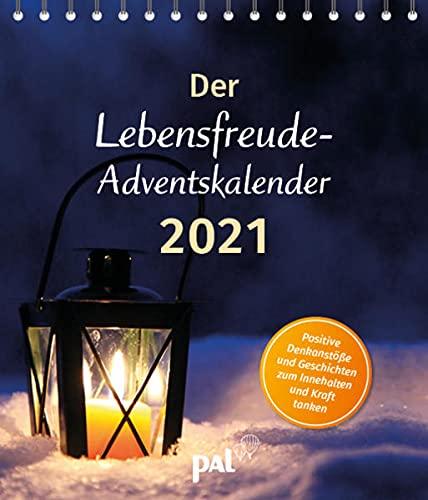 Der Lebensfreude-Adventskalender 2021: Positive Denkanstöße und Inspirationen zum Innehalten und Kraft tanken. Der Adventskalender für Erwachsene passend zum Lebensfreude-Kalender