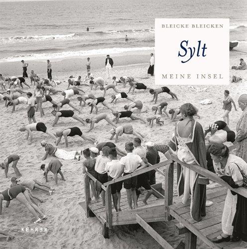 Bleicke Bleicken: Sylt - Meine Insel