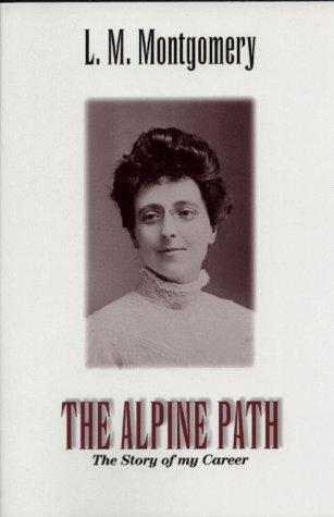 The Alpine Path: The Story of My Career: The Story of My Life