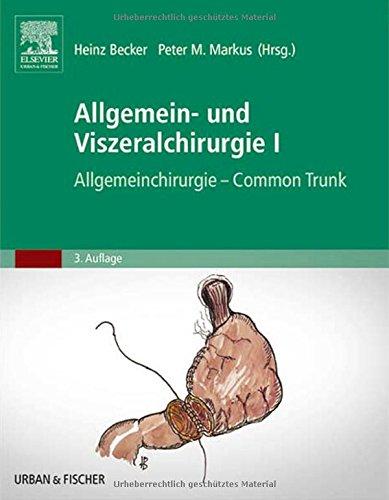 Allgemein- und Viszeralchirurgie I: Allgemeinchirurgie - Common Trunk