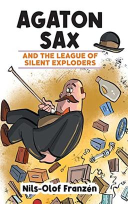 Agaton Sax and the League of Silent Exploders