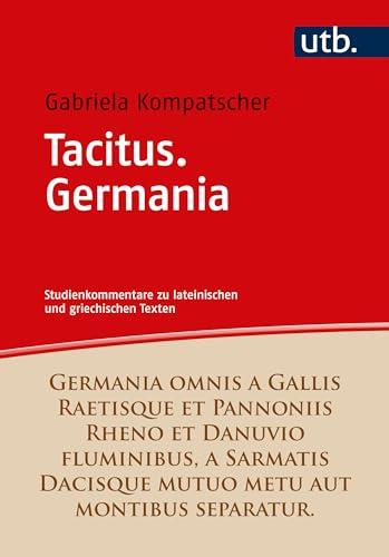 Tacitus. Germania: Studienkommentar (- Studienkommentare zu lateinischen und griechischen Texten)