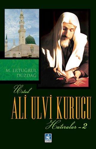 ALİ ULVİ KURUCU HATIRALARI 2