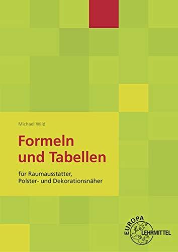 Formeln und Tabellen: für Raumausstatter, Polster- und Dekorationsnäher