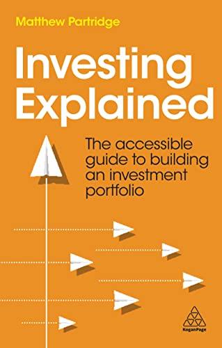 Investing Explained: The Accessible Guide to Building an Investment Portfolio