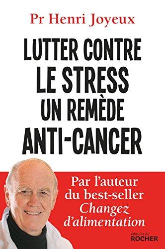 Lutter contre le stress : un remède anti-cancer