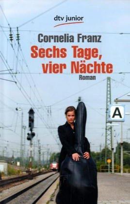 Sechs Tage, vier Nächte: Roman