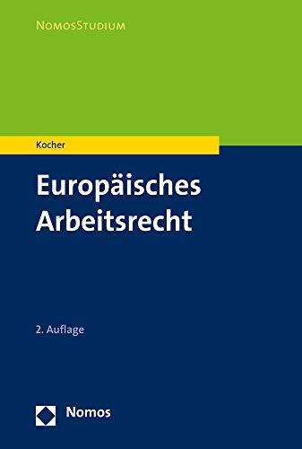 Europäisches Arbeitsrecht (Nomosstudium)