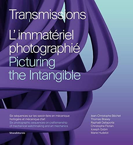 Transmissions: L’immatériel photographié. Six séquences sur les savoir-faire en mécanique horlogère et mécanique d'art