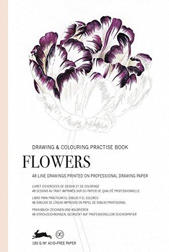 Flowers: Drawing & Colouring Practise Book (PEPIN Drawing & Colouring Practise Books)