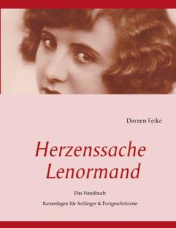 Herzenssache Lenormand: Das Handbuch Kartenlegen für Anfänger & Fortgeschrittene