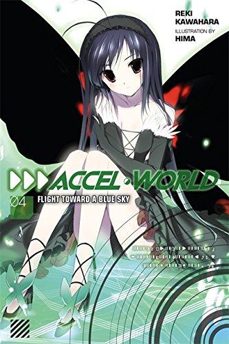 Accel World, Vol. 4 (light novel): Flight Toward a Blue Sky