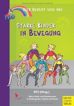 Hier bewegt sich was: Starke Kinder in Bewegung