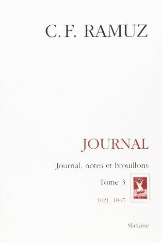 Oeuvres complètes. Vol. 3. Journal : journal, notes et brouillons : 1921-1947