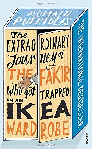 The Extraordinary Journey of the Fakir who got Trapped in an Ikea Wardrobe