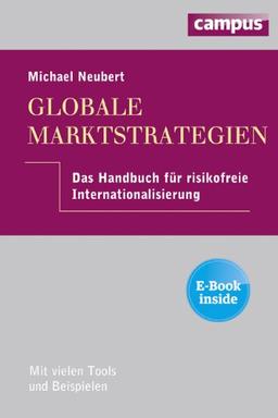 Globale Marktstrategien: Das Handbuch für risikofreie Internationalisierung