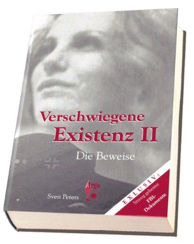 Verschwiegene Existenz 2: Die Beweise