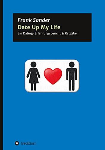 Date Up My Life: Ein Dating-Erfahrungsbericht & Ratgeber