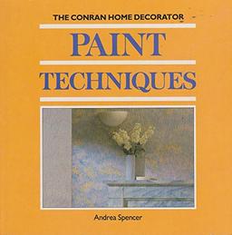 Paint Techniques (Home Decorator Series)