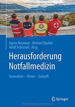 Herausforderung Notfallmedizin: Innovation - Vision - Zukunft