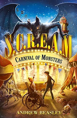 Carnival Of Monsters (S.C.R.E.A.M, Band 2)