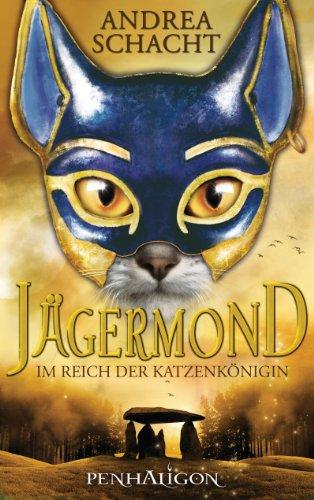 Jägermond 1 - Im Reich der Katzenkönigin: Roman