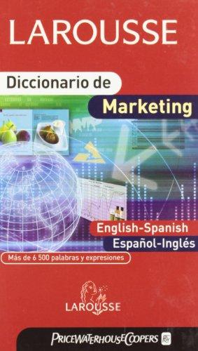 Diccionario de marketing (Larousse - Lengua Inglesa - Diccionarios Especializados)