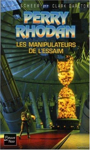 L'essaim. Vol. 2. Les manipulateurs de l'essaim