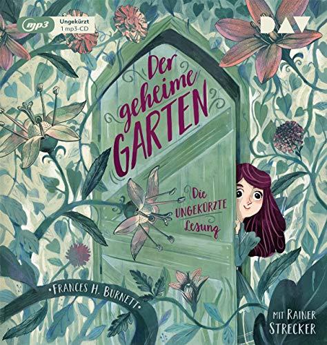 Der geheime Garten: Die ungekürzte Lesung mit Rainer Strecker (1 mp3-CD)