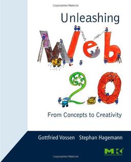 Unleashing Web 2.0: From Concepts to Creativity